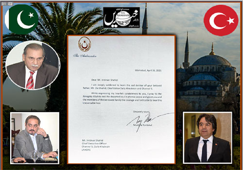 ترک سفیر احسان مصطفی یردکل کا امتنان شاہد کو تعزیتی خط ضیاءشاہد کی صحافتی خدمات پر خراج تحسین پیش کیا